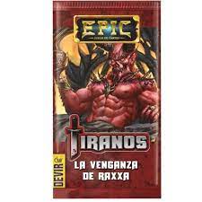 Epic – Tiranos- La Venganza de Raxxa